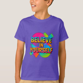 Geloof in jezelf | Inspirerend Kinderen" T-shirt