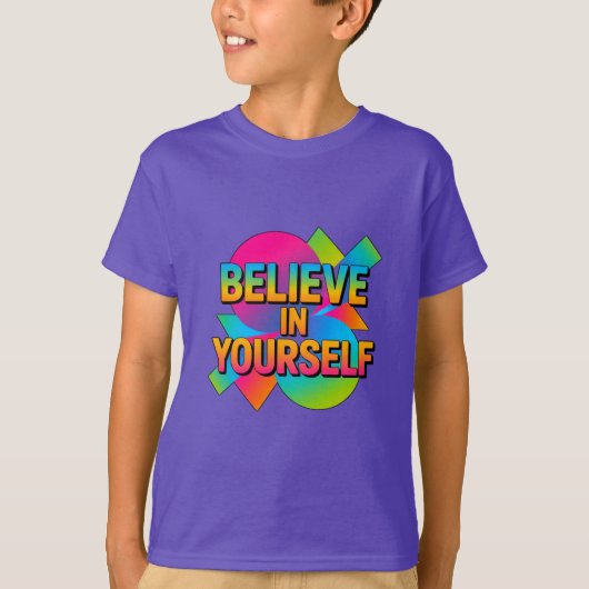 Geloof in jezelf | Inspirerend Kinderen" T-shirt (Voorkant)
