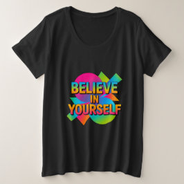 Geloof in jezelf Inspirerend vrouwen Grote Maat T-shirt
