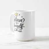 Geloof in jezelf inspirerende koffiemok ! (Voorkant links)