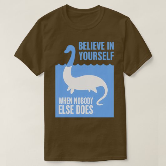 Geloof in jezelf Loch Ness MonsterTShirt T-shirt (Design voorkant)