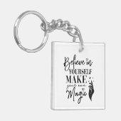 Geloof in jezelf Maak je eigen magie Sleutelhanger (Voorkant Links)