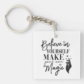 Geloof in jezelf Maak je eigen magie Sleutelhanger