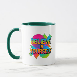 Geloof in jezelf Motivatie gave Mok