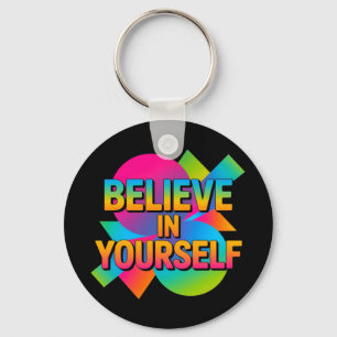 Geloof in jezelf Motivatie gave Sleutelhanger