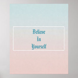 Geloof in jezelf Motivatie Poster