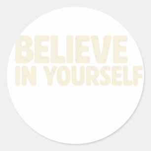 Geloof in jezelf - Motivatie Sticker