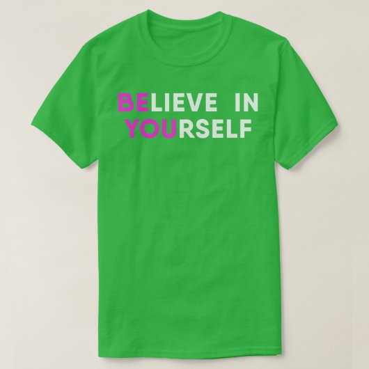 Geloof in jezelf Motivatie T-shirt (Design voorkant)