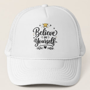 Geloof in jezelf motivatie typografie Cap. Trucker Pet