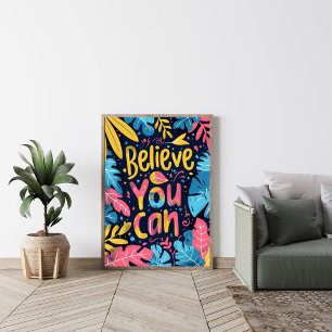 Geloof in jezelf Motiverende moderne wandkunst Poster