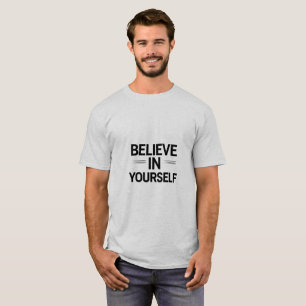 GELOOF IN JEZELF – Motiverende Quote T-Shirt