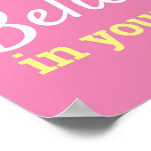 Geloof in jezelf Motiverende typografie Roze Poster (Hoek)