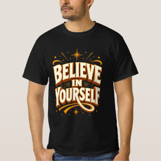 Geloof in jezelf Motiverende typografie T-shirt