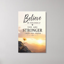 Geloof in jezelf - Natuurlijke Motivatie Spreuk Canvas Afdruk