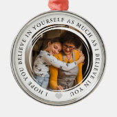 Geloof in jezelf Oprechte Foto Keepsake Kind Metalen Ornament (Voorkant)
