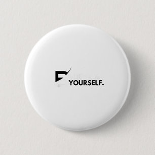 Geloof in jezelf Positieve boodschap Motiverend vo Ronde Button 5,7 Cm