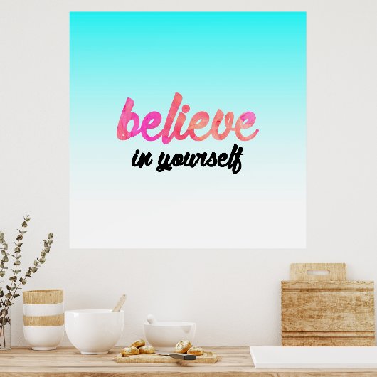 Geloof in jezelf poster (Keuken)