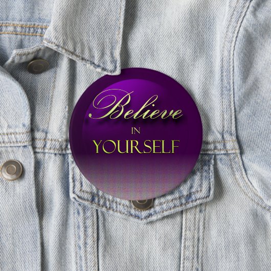 Geloof in jezelf ronde button 4,0 cm (In situ)