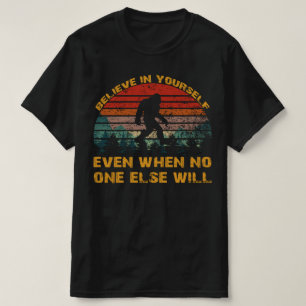 Geloof in jezelf Sasquatch bigfoot T-shirt