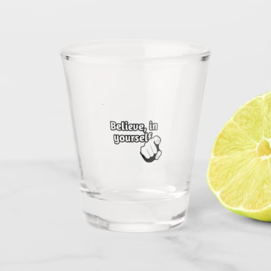 "Geloof in jezelf" / shotglas Shot Glas (Voorkant)