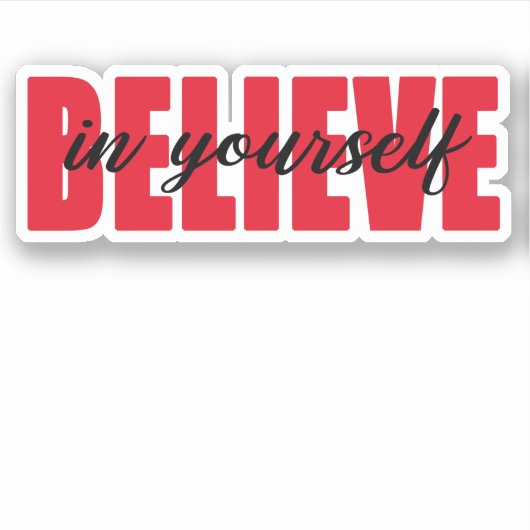 Geloof in jezelf sticker (Voorkant)