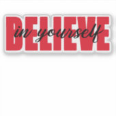 Geloof in jezelf sticker (Voorkant)
