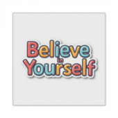 Geloof in jezelf sticker (Voorkant)