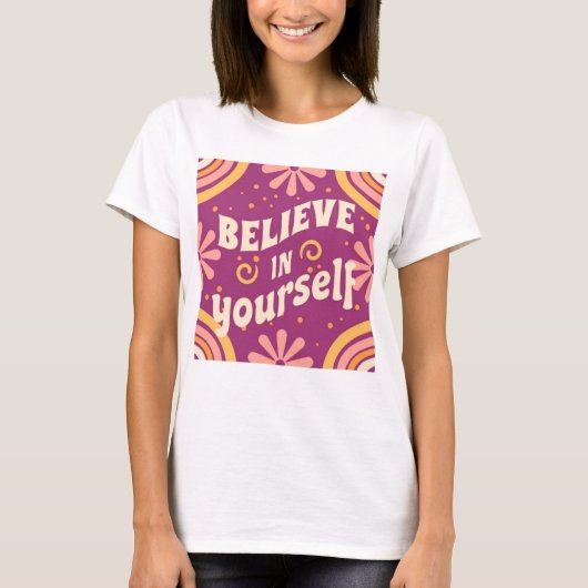 Geloof in jezelf t-shirt (Voorkant)