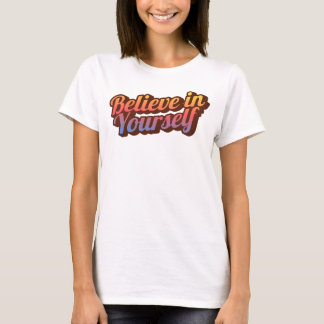 Geloof in jezelf t-shirt