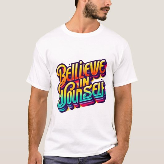 Geloof in jezelf t-shirt (Voorkant)