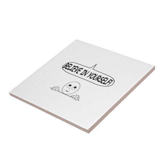 Geloof in jezelf tegeltje (Zijkant)