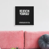 Geloof in jezelf uitgerekt canvas afdruk (Insitu (Woonkamer))