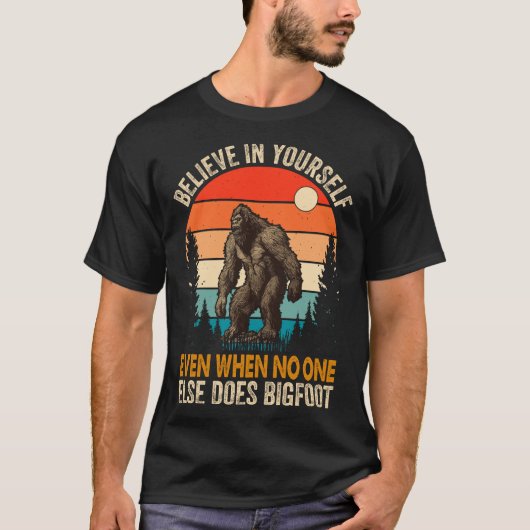 Geloof in jezelf zelfs als niemand anders dat doet t-shirt (Voorkant)