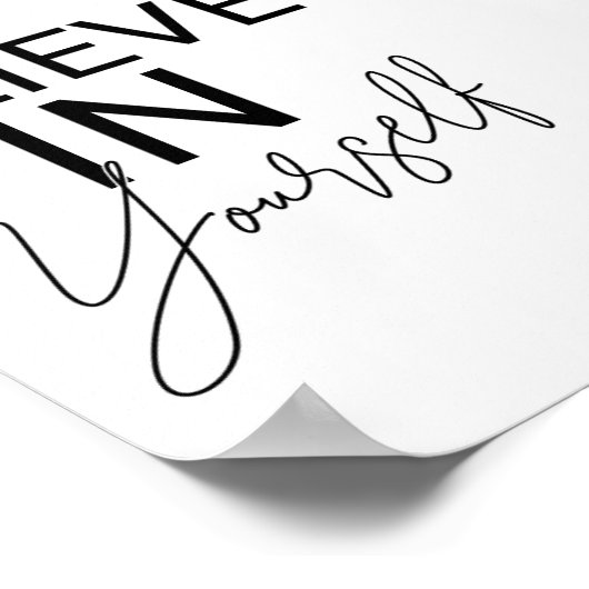 Geloof in jezelf, zwart-wit Motivatie Poster (Hoek)