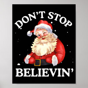 Geloof in Kerstman Niet Stoppen Funny Santa Claus Poster