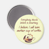 Geloof in koffie magneet (Voorkant / Achterkant)