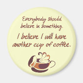 Geloof in koffie magneet (Voorkant)