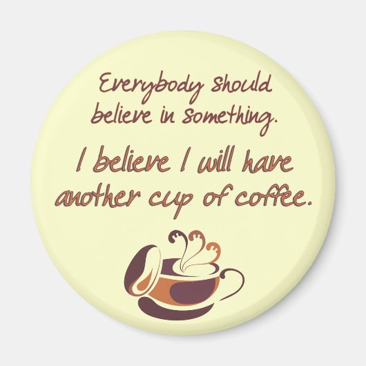 Geloof in koffie magneet (Voorkant)
