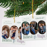 Geloof in Magic First Christmas 6 Foto elke kleur Keramisch Ornament<br><div class="desc">Geloof in Magic photo ornament voor nieuwe ouders eerste Kerstmis als een gezin van 3 - of je kunt de formulering bewerken om te zeggen wat je wilt. Het ontwerp is voorzien van 6 foto's en u kunt ook de kleur van de tekst en achtergrond veranderen. Uw foto's worden weergegeven...</div>