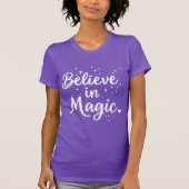 Geloof in Magisch Inspirerend Quote Positief T-shirt (Voorkant)