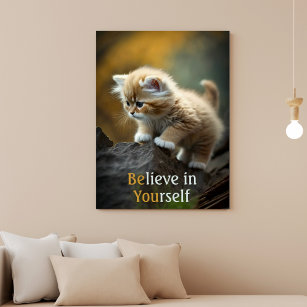 Geloof in uw eigen Inspirerend kattenPoster Poster