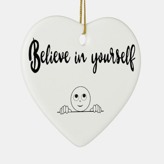 Geloof in uw eigen tekst en Afbeelding Keramisch Ornament (Rechts)