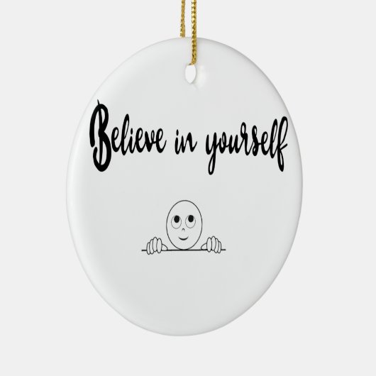 Geloof in uw eigen tekst en Afbeelding Keramisch Ornament (Rechts)