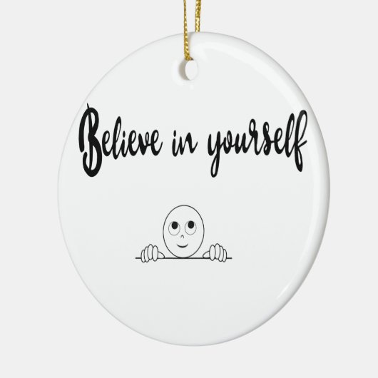 Geloof in uw eigen tekst en Afbeelding Keramisch Ornament (Links)