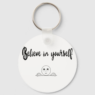 Geloof in uw eigen tekst en Afbeelding Sleutelhanger