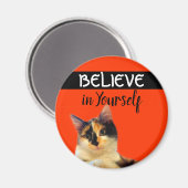 Geloof in uw eigen vertrouwen Quote Oranje Kat Magneet (Voorkant / Achterkant)