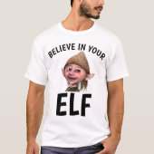 GELOOF IN UW ELF Funny T-shirts (Voorkant)