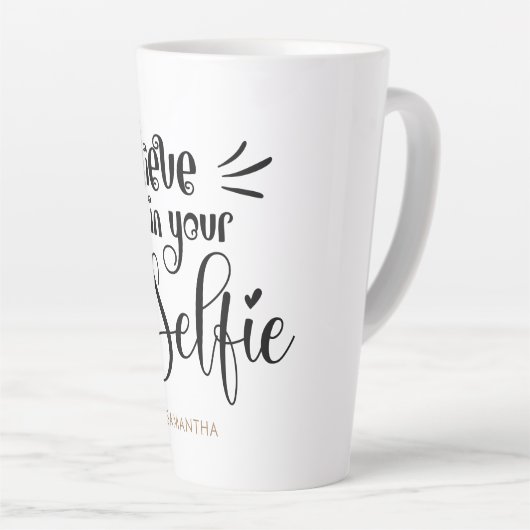 Geloof in uw Selfie-naamveeg die citaat aanmoedigt Latte Mok (Rechterhoek)