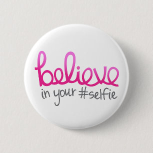 Geloof in Uw Selfie Ronde Button 5,7 Cm
