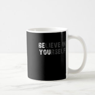 Geloof in uw zelf Motivatie Citaat-inspiratie Koffiemok